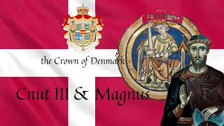 the Crown of Denmark ตอนที่ 5 คนุตที่ 3 และ มักนุส ผู้ทรงธรรม