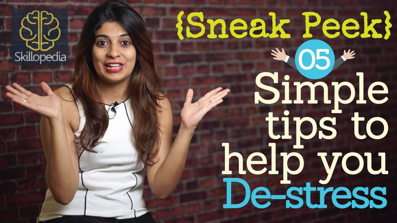 Sneak Peek -  5 simple tips to help you DE-STRESS (Stress management techniques)