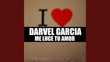 Me Luce Tu Amor