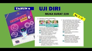 tahun 6 | ms 228 | no 1 - 3 | uji diri | matematik tahun 6