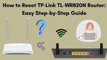 How to Reset TP-Link TL-WR820N Router: Easy Step-by-Step Guide