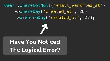 Eloquent: Careful With Brackets In "and" / "or" Conditions