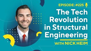 The Tech Revolution in Structural Engineering with Nick Heim | CEA 225 screenshot 4