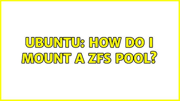 Ubuntu How do I mount a ZFS pool? (2 Solutions!!)