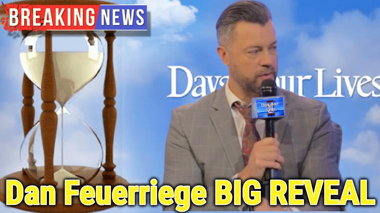 Days of our lives spoilers Dan Feuerriegel's new sharing shocked