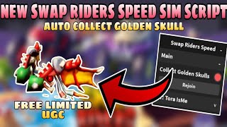 [FREE LIMITED UGC] Swap Riders Speed Simulator Script | Auto Collect Golden Skull | Roblox Scripts