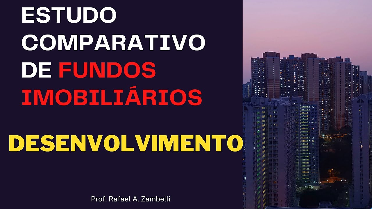 FUNDOS DE DESENVOLVIMENTO -  QUAL O MELHOR? | TGAR11, MFII11, PATC11, TRXB11? | FUNDAMENTALISTA