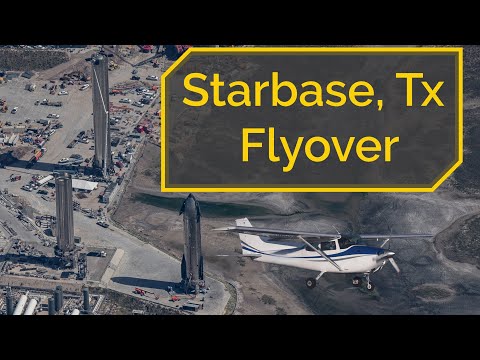 SpaceX Starbase, Tx Flyover (October 18, 2021)