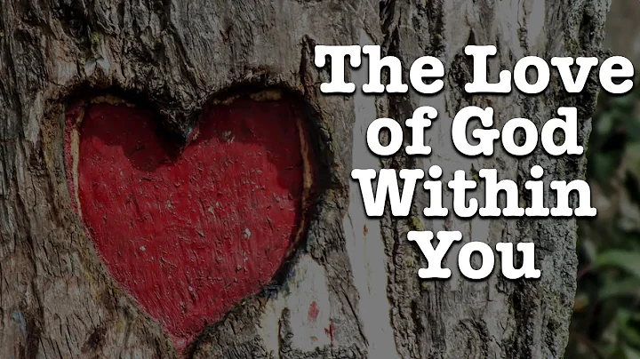 The Love of God Within You
