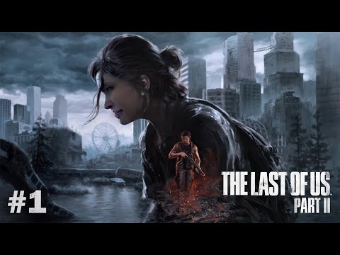 MELANJUTAKAN PERJALANAN ELLIE ( The Last of Us Part II SDGS#2 )