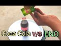 Coca Cola V/S ENO | coca cola and eno reaction | science experiment