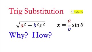 What is Trig Substitution? Why does it work? How does it work?