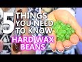 5 THINGS  YOU NEED TO KNOW ABOUT HARD WAX BEANS | BEFORE YOU BUY