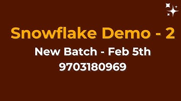 Snowflake Demo - 2  | New SQL and Snowflake Batch on Feb 5th