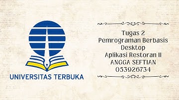 TUGAS 2 Pemrograman Berbasis Desktop Universitas Terbuka (UT)