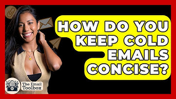 How Do You Keep Cold Emails Concise? - TheEmailToolbox.com