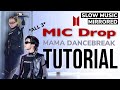 [SLOW MUSIC] BTS (방탄소년단) 'MIC DROP' *ALL* MAMA Dancebreaks Dance Tutorial | MIRRORED