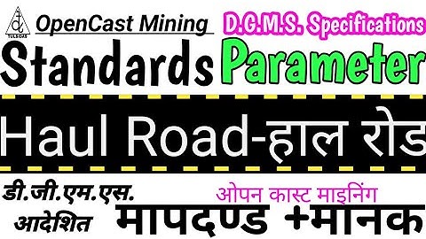 Open Cast Mining DGMS circular Conditions For HEMM-HAUL-ROAD OneWayTraffic/Design/Parapet wall/Ramps