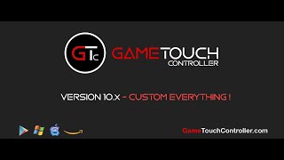 GameTouch Controller v 10.x Customise Everything !