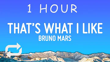 Bruno Mars - That’s What I Like (Lyrics) | 1 hour