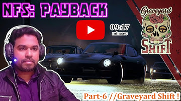 Need For Speed: Payback !! Part-6 !! Grave-yard Shift !! Game-play & Walk-through by Mustafa Imran