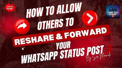 How to allow others to RESHARE and FORWARD your WHATSAPP STATUS POST