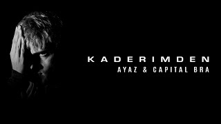 Ayaz ft. Capital Bra - KADERIMDEN  #EPIZOD Resimi
