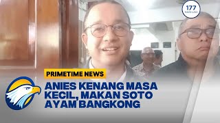 Makan Soto Ayam Bangkong, Anies Kenang Masa Kecil