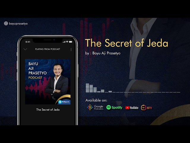 The Secret of Jeda | Bayu Aji Prasetyo Podcast class=