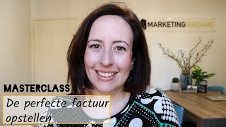 Hoe Stel Je De Perfecte Factuur Op? Masterclass Marketingmadame