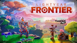 Lightyear Frontier - стрим на хорошее время провождение c Yuzanich