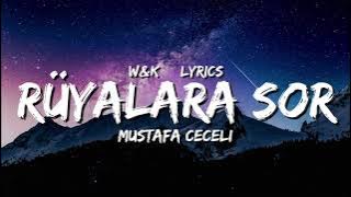 Mustafa Ceceli - Ruyalara Sor (Lyrics) w&k