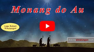 MONANG DO AU | LAGU ROHANI SIMALUNGUN