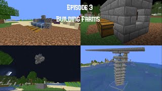 Minecraft Survival, Building Farms! (ep 2)