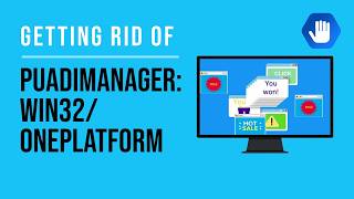 Getting Rid Of Puadimanagerwin32Oneplatform