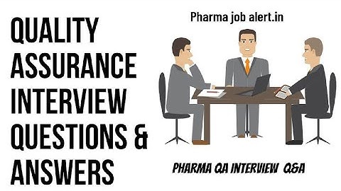 Quality Assurance (QA) Pharmaceutical -100+Interview Questions & Answers Fresher and Experienced