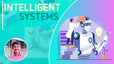 What Is Intelligent Systems ? It