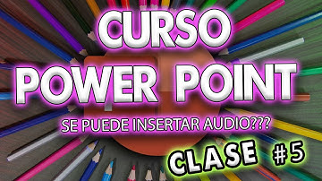 Power Point (Clase 5) - Insertar Audio @TheOffice @Microsoft @billgates