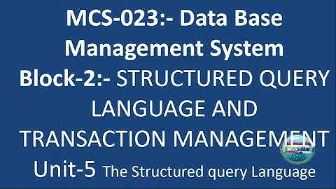 MCS-023 Data Base Management System Block-2 Unit-5 The Structured query Language || Part - 2