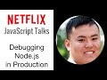 Netflix JavaScript Talks - Debugging Node.js in Production