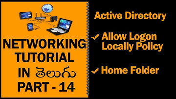 Active Directory Allow Logon Locally Policy and Home Folder | Networking Tutorial in Telugu Part 14