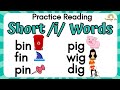 Practice reading short i words  cvc words