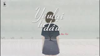 Lyric ll Yêu Lại Từ Đầu - Khắc Việt