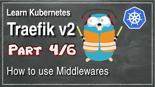 [ Kube 101.4 ] Traefik v2 | Part 4 | Exploring Middlewares