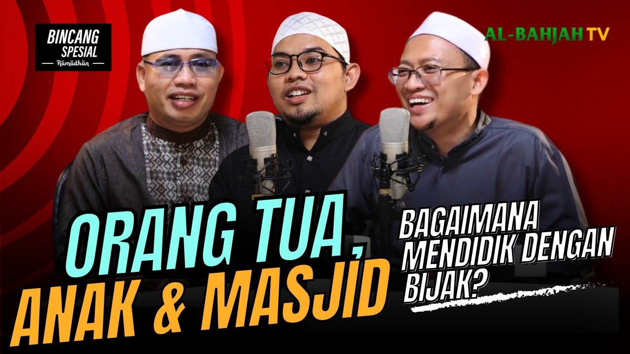 Rahasia Anak Rajin ke Masjid tanpa Dipaksa‼️ Orang Tua Wajib Coba‼️ | BINCANG SPESIAL RAMADHAN