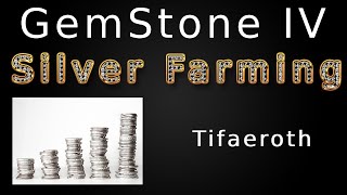 GemStone IV - Silver Farming - Tifaeroth screenshot 5