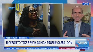 Jackson to take bench as high-profile cases loom | Morning in America