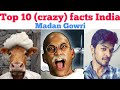 Top 10 crazy facts india  tamil  madan gowri  mg