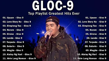 The Best of Gloc-9 2022 Mix - OPM Songs 2022 - Nonstop Playlist - Greatest Hits, Full Album