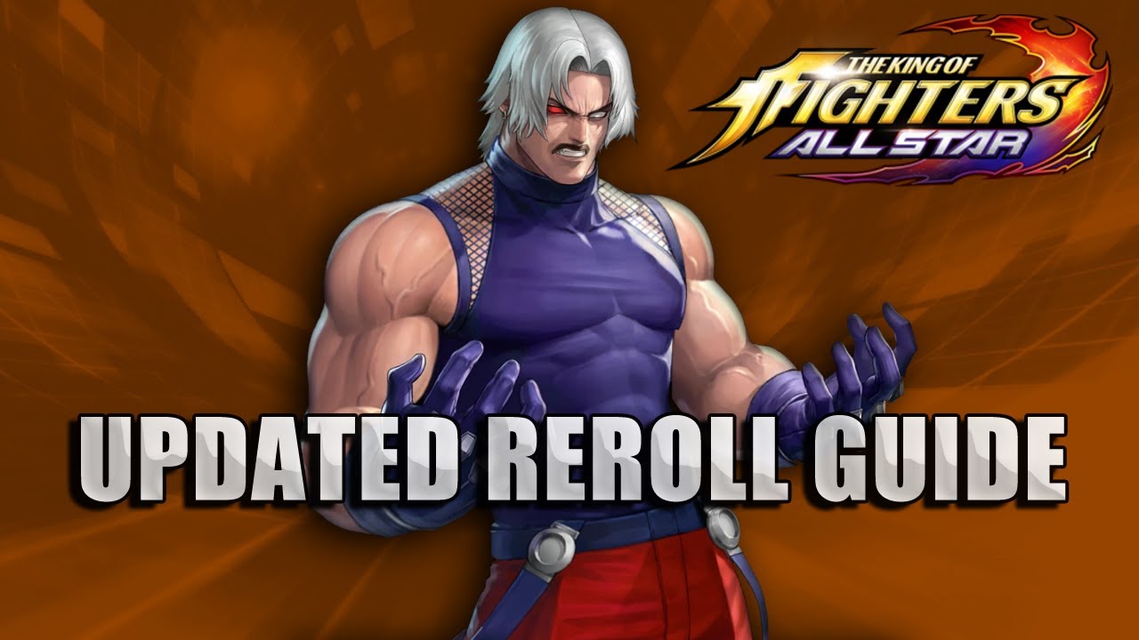 Updated reroll guide King of Fighters All Stars November 2019